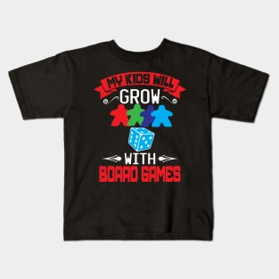 My Kids Will Grow With Board Games Kids T-Shirt